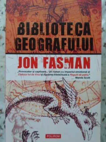 BIBLIOTECA GEOGRAFULUI-JON FASMAN-222259