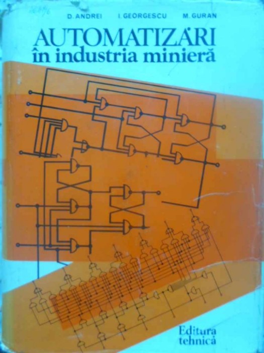 AUTOMATIZARI IN INDUSTRIA MINIERA-D. ANDREI, I. GEORGESCU, M. GURAN