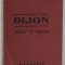 DIJON , BEAUNE ET LEURS ENVIRONS , GUIDES DIAMANT , 1928