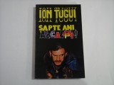 ION TUGUI (Editura Todor) - SAPTE ANI APOCALIPTICI