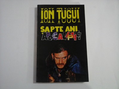 ION TUGUI (Editura Todor) - SAPTE ANI APOCALIPTICI foto