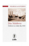 Din Moldova. Tablouri și schițe din 1850 - Paperback brosat - Wilhem de Kotzebue - Corint