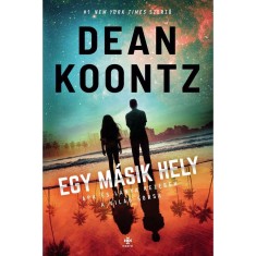 Egy m&aacute;sik hely - Dean Koontz