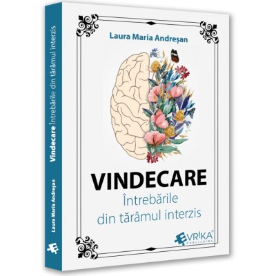 Vindecare. Intrebarile din taramul interzis, Laura Maria Andresan foto
