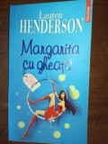 Margarita cu gheata- Lauren Henderson