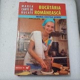 MAREA CARTE DE BUCATE.BUCATARIA ROMANEASCA-MARIA CRISTEA SOIMU-2007 S4.