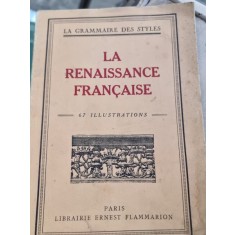La Renaissance Francaise/ la grammaire des styles