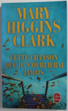 CETTE CHANSON QUE JE N &#039; OUBLIERAI JAMAIS par MARY HIGGINS CLARK , 2007