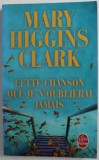 CETTE CHANSON QUE JE N &#039; OUBLIERAI JAMAIS par MARY HIGGINS CLARK , 2007