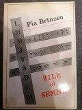 Zile si semne &ndash; Pia Brinzeu