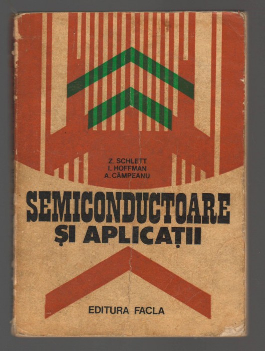 C10635 - SEMICONDUCTOARE SI APLICATII - Z. SCHLETT, HOFFMAN, CAMPEANU