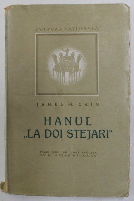 HANUL &amp;#039;&amp;#039; LA DOI STEJARI &amp;quot; de JAMES M. CAIN , 1946 foto