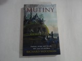 A BRIEF HISTORY OF MUTINY - FURIOUS SAVAGE AND BLOODY: 400 YEARS OF REBELLION - RICHARD WOODMAN