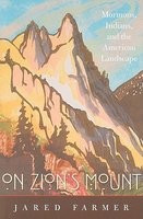 On Zion&amp;#039;s Mount: Mormons, Indians, and the American Landscape foto