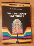 Cele trei corpuri si cele trei lumi de Janine Fontaine