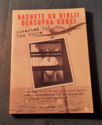Rachete cu biblii deasupra Cubei povestea lui Tom White foto