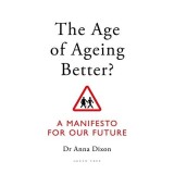 Cumpara ieftin Age of Ageing Better?