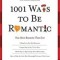 1001 Ways to Be Romantic: More Romantic Than Ever