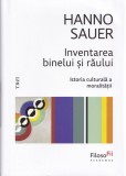Inventarea binelui si raului - Hanno Sauer