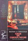 CRAII DE CURTEA-VECHE-MATEIU I. CARAGIALE-246547