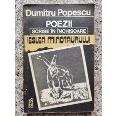 Ieslea Minotaurului Poezii Scrise In Inchisoare - Dumitru Popescu , B787