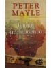 Peter Mayle - Un an in Provence (Editia: 2005)