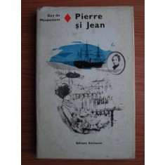 Guy de Maupassant - Pierre si Jean
