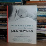 JACK NEWMAN - GHIDUL PENTRU ALAPTARE : INFORMATII COMPLETE PENTRU MAME , 2014 *