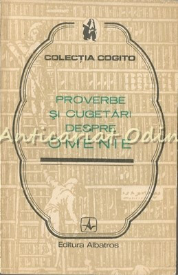 Proverbe Si Cugetari Despre Omenie - Colectia: Cogito foto