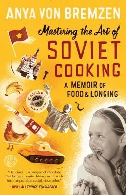 Mastering the Art of Soviet Cooking: A Memoir of Food and Longing foto