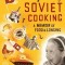 Mastering the Art of Soviet Cooking: A Memoir of Food and Longing