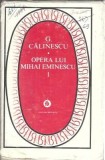 Opera lui Mihai Eminescu (volumul 1) - George Calinescu