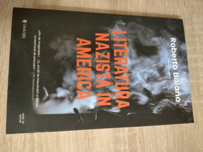 Roberto Bolano - Literatura nazista in America (Editura Univers, 2017) foto