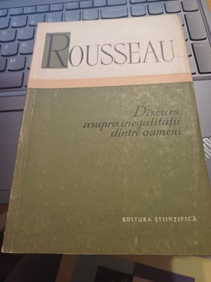 J. - J. Rousseau - Discurs asupra originii și fundamentelor inegalității dintre oameni foto