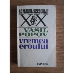 Vasil Popov - Vremea eroului