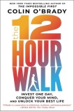 The 12-Hour Walk: Invest One Day, Unlock Your Best Life (T)