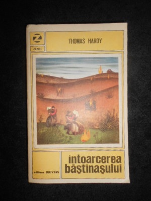Thomas Hardy - Intoarcerea bastinasului foto