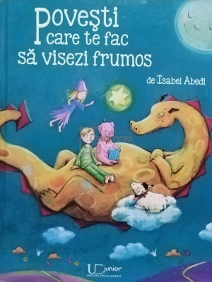 Isabel Abedi - Povesti care te fac sa visezi frumos (editia 2016) foto