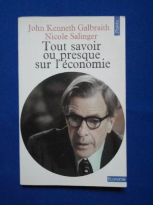 Tout savoir ou presque sur l economie Nicole Salinger, John Kenneth Galbraith foto