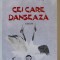 CEI CARE DANSEAZA , ESEURI de ANDREA H. HEDES , 2022