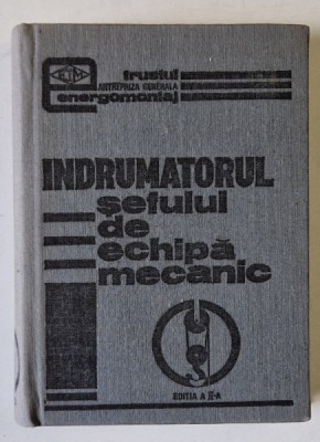 INDRUMATORUL SEFULUI DE ECHIPA MECANIC , 1985 , EDITIA A II -A foto