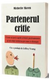 Partenerul critic - Michelle Skeen - Psihobooks