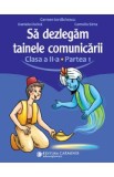 Sa dezlegam tainele comunicarii - Clasa 2 Partea 1 - Carmen Iordachescu, Daniela Dulica, Camelia Sima