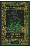 Corabia zeitei Ishtar - Abraham Merritt - Editura Paladin