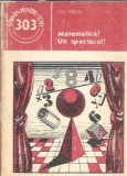 Cumpara ieftin Matematica? Un spectacol - Gheorghe Paun