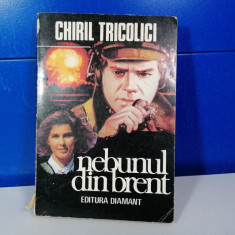 Chiril Tricolici - Nebunul din Brent / C33