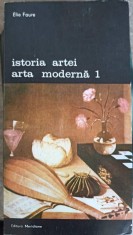 ISTORIA ARTEI, ARTA MODERNA VOL.1-ELIE FAURE-296186
