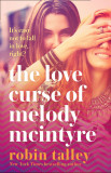 The Love Curse of Melody McIntyre | Robin Talley
