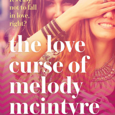 The Love Curse of Melody McIntyre | Robin Talley