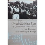 Wendy Bracewell - East looks west, vol. 2 - Under Eastern Eyes (Editia: 2008)